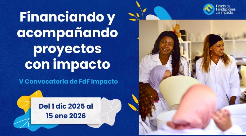 Oberta la V Convocatòria del Fons de Fundacions d'Impacte (FdF) per a finançar i acompanyar projectes amb impacte